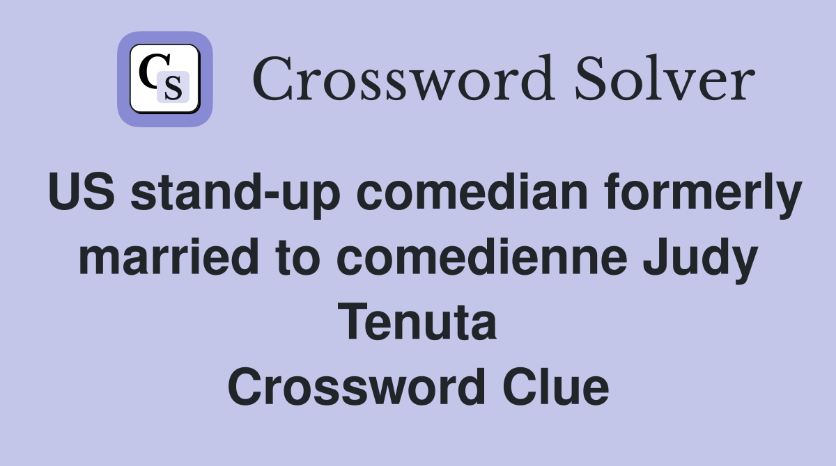 US standup comedian formerly married to comedienne Judy Tenuta